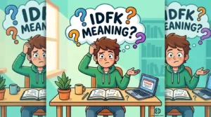 IDFK meaning